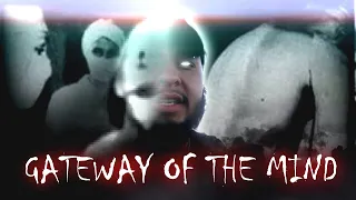 Gateway Of The Mind (CreepyPasta)