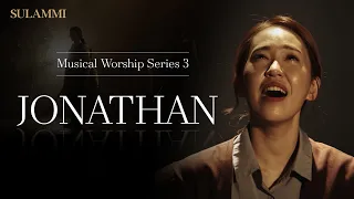 [Musical Worship Series] Sulammi Revisited: Jonathan