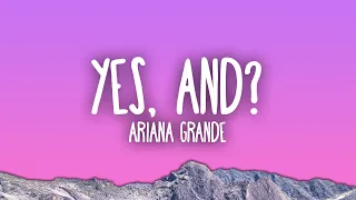 Ariana Grande - yes, and?