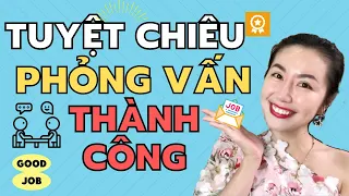 😍BÍ QUYẾT ĐI PHỎNG VẤN XIN VIỆC CHƯA AI BIẾT 2023 (Câu Nói NGAY LẬP TỨC Chinh Phục Nhà Tuyển Dụng)