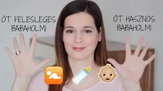 ÖT FELESLEGES vs. ÖT HASZNOS BABAHOLMI 🚼 | FOR HER VLOG