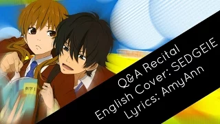 【SEDGEIE】» Tonari no Kaibutsu-kun • Q&A Recital •  [English Cover]«