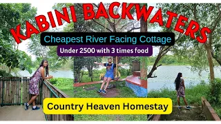 KABINI || River Cottage under 2500 with 3 times food || Country Heaven Homestay || Cheapest homestay