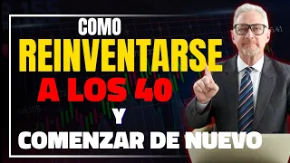 Reinventando tu vida en tus 40: Cómo comenzar de nuevo