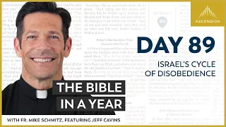 Day 89: Israel's Cycle of Disobedience — The Bible in a Year (with Fr. Mike Schmitz)