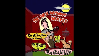 The Men Without Mates - A Short Cut Of Rockabilly (Alternative-Version with Chorus)