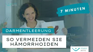 Darmentleerung leicht gemacht. So vermeiden Sie Hämorrhoiden, Analfissuren, Darmsenkung Organsenkung