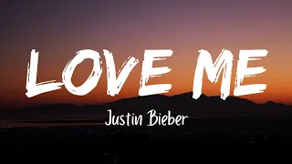 Justin Bieber- Love Me (Lyrics) 🎶 | love me, love say that you love me |