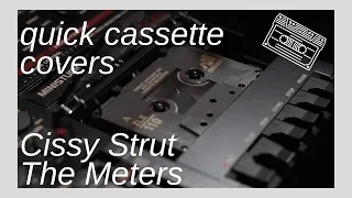 QUICK CASSETTE COVERS ||| The Meters - Cissy Strut