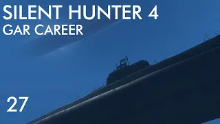 Silent Hunter 4 - Gar Career || Episode 27 - Run Silent, Run Deep. Pt.2