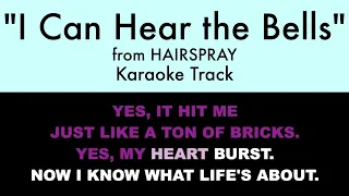 "I Can Hear the Bells" from Hairspray - Karaoke Track with Lyrics