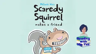 Scaredy Squirrel Makes A Friend Read Aloud by Ms Yes