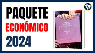 PAQUETE FISCAL 2024 | PAQUETE ECONÓMICO. Iniciativa de reforma fiscal 2024