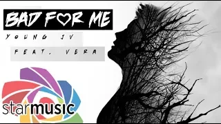 Bad For Me - Young JV feat. Vera (Lyrics)