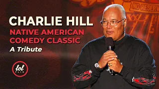 Charlie Hill • Remembering a Native American Comedy Legend | LOLflix