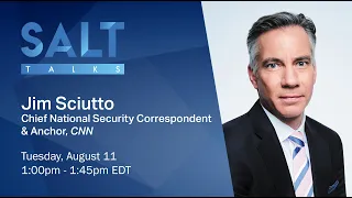 Jim Sciutto: Author "The Madman Theory: Trump Takes On the World" | SALT Talks #36