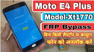 Moto E4 Plus (XT1770) Frp Bypass/Google Account Remove Without PC&Laptop By A2z Salution  2022