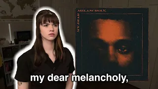 reacting to : my dear melancholy, - the weeknd