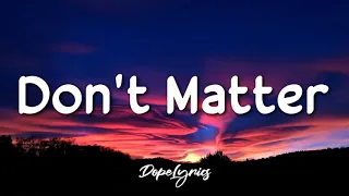 Don't Matter - Akon (Lyrics) "Nobody wanna see us together"