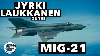 Interview with Jyrki Laukkanen on the MiG-21