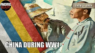 China during WW1 🇨🇳🇹🇼 The Great War In Asia