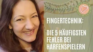 5 häufige Fehler in der Fingertechnik beim Harfe Spielen