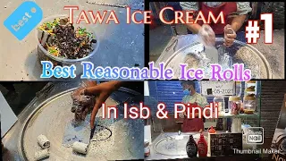 Best Reasonable Ice Rolls in Islamabad & Rawalpindi • Tawa Ice Cream  | Twin Cities Vlogs • TCV