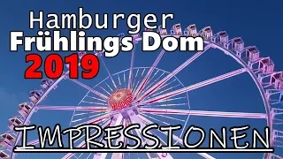 Hamburger Frühlings Dom 2019 - IMPRESSIONEN + Fahrgeschäfte