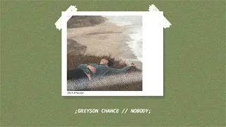 Greyson Chance — Nobody // Lyric