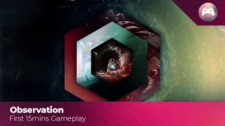 Observation - First 15mins Gameplay [Game Pass][Xbox One]