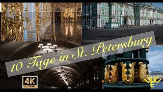 10 Tage in St. Petersburg - ein Reisevideo in 4K
