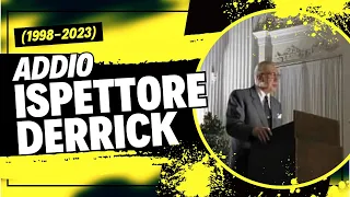ADDIO ISPETTORE DERRICK (1998-2023)