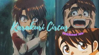 Without Me🦋 -Karakuri Circus-