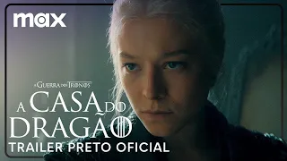 Trailer Preto Oficial: A Casa do Dragão - 2ª Temporada