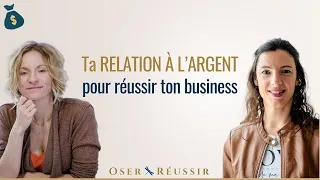 Ta relation à l'argent détermine la réussite de ton Business 💰