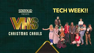 ✨Starkid's VHS Christmas Carols Vlog 2: Tech Week!✨