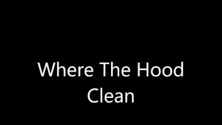Where the hood (Clean Version)