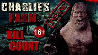 Charlie's Farm (2014) - Kill Count