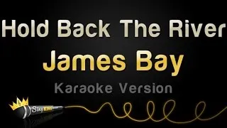 James Bay - Hold Back The River (Karaoke Version)