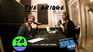 The Bridge Radio Show Episode 7