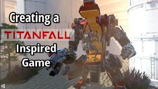 Creating a Titanfall game myself