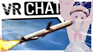 The missile - VRCHAT funny moments