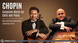 Chopin: Cello and Piano | Massimiliano Martinelli & Jonathan Floril