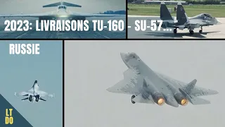 2023, livraisons Tu-160M, Su-57, S-70, SU-35S, Su-34, Su-30SM2, Yak-130,, A-50U et Il-76MD-90A