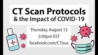 Facebook Live: CT Scan Protocols & the Impact of COVID-19