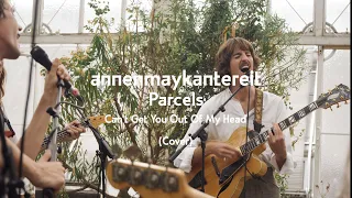 Can't Get You out of My Head (Cover) - AnnenMayKantereit x Parcels