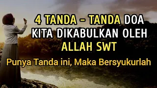 4 Tanda Doa Kita Dikabulkan Oleh Allah SWT | Bersyukurlah Jika Anda Punya Tanda ini