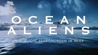 Ocean Aliens | Unheimliche Begegnungen im Meer (UFO/Alien/Doku/Deutsch/2024/Neu)