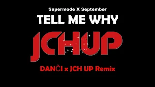 Supermode - Tell me why Remix 2023 X September - Cry For You (DANČI x JCH UP Bootleg) TECHNO | DANCE