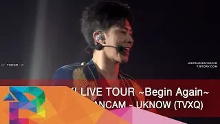 Reboot - TVXQ UKNOW Multi FANCAM (TOHOSHINKI LIVE TOUR ~BEGIN AGAIN~)